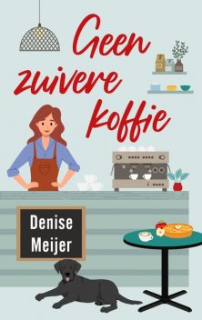 Geen zuivere koffie, Denise Meijer