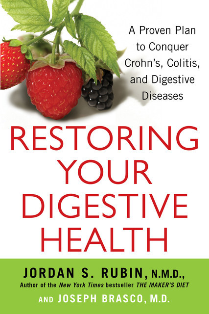 Restoring Your Digestive Health, Jordan Rubin, Joseph Brasco