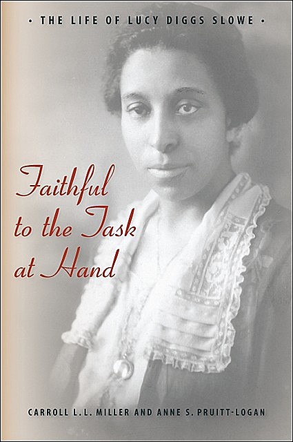 Faithful to the Task at Hand, Anne S. Pruitt-Logan, Carroll L.L. Miller