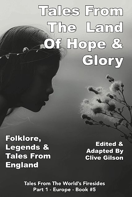 Tales From The Land of Hope & Glory, Clive Gilson