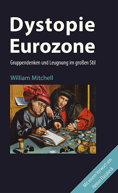 Dystopie Eurozone, William Mitchell