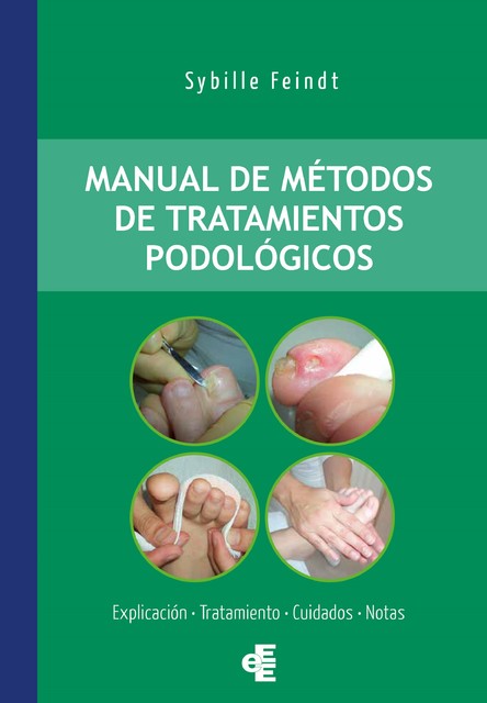 Manual de métodos de tratamientos podológicos, Sybille Feindt