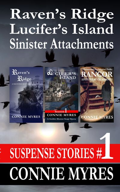 Raven's Ridge, Lucifer's Island, Sinister Attachments, Connie Myres