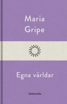 Egna världar, Maria Gripe
