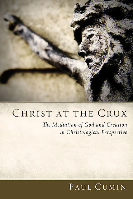 Christ at the Crux, Paul Cumin