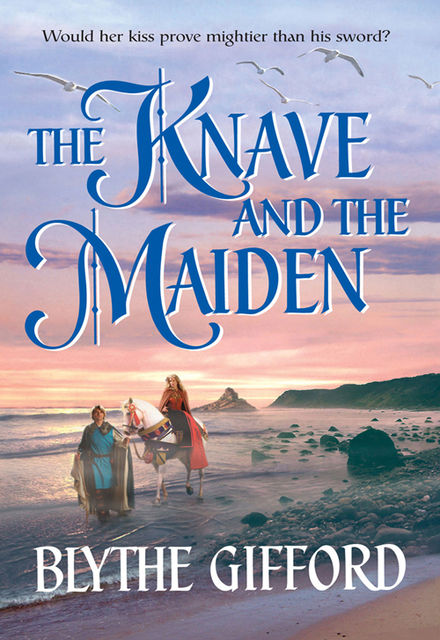 The Knave and the Maiden, Blythe Gifford