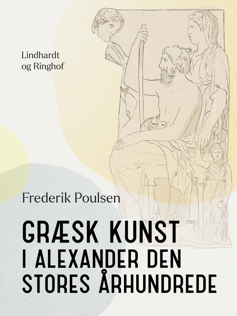 Græsk kunst i Alexander den Stores århundrede, Frederik Poulsen
