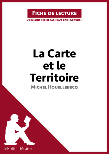 La Carte et le Territoire de Michel Houellebecq (Fiche de lecture), Tram-Bach Graulich