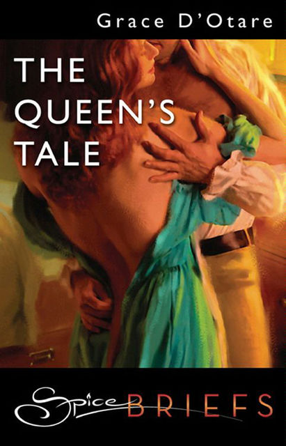 The Queen's Tale, Grace D'Otare