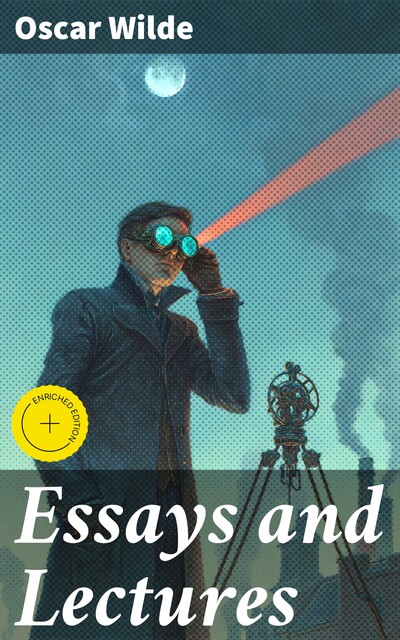 Essays and Lectures, Oscar Wilde