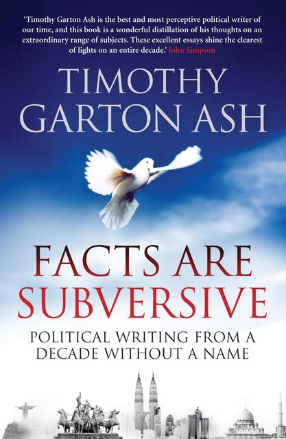 Facts are Subversive, Timothy Ash
