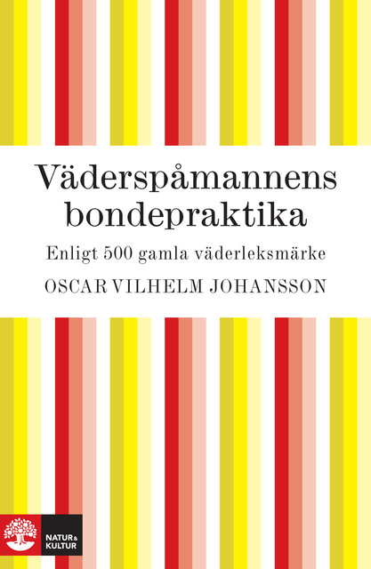 Väderspåmannens bondepraktika – enligt 500 gamla väderleksmärken, Oscar Vilhelm Johansson