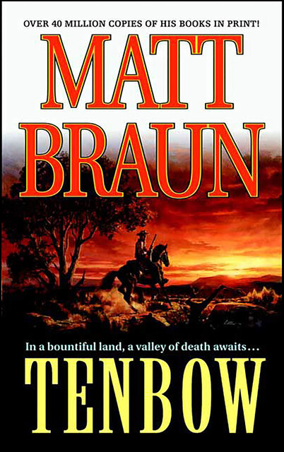 Tenbow, Matt Braun
