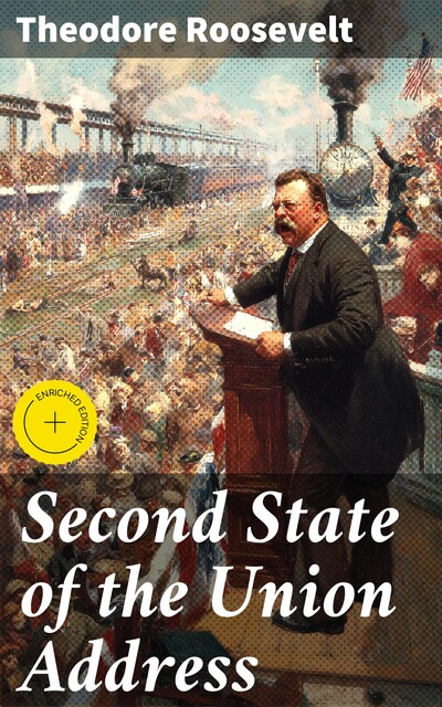 Second State of the Union Address, Theodore Roosevelt