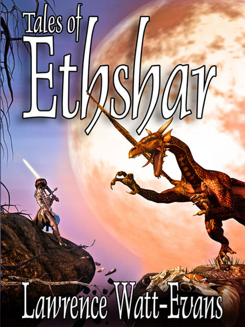 Tales of Ethshar, Lawrence Watt-Evans