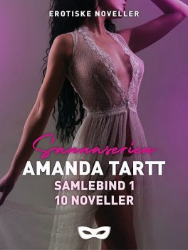 Amanda Tartt samlebind 1, 10 noveller, Amanda Tartt