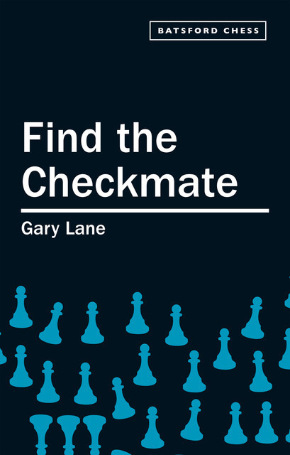 Find the Checkmate, Gary Lane