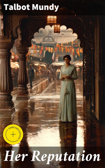 Her Reputation, Talbot Mundy