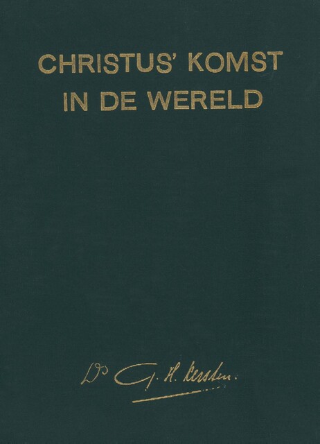 Christus' komst in de wereld, G.H. Kersten