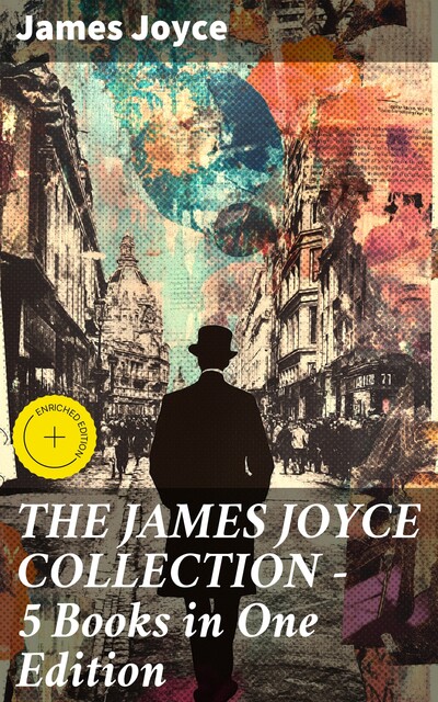 THE JAMES JOYCE COLLECTION – 5 Books in One Edition, James Joyce
