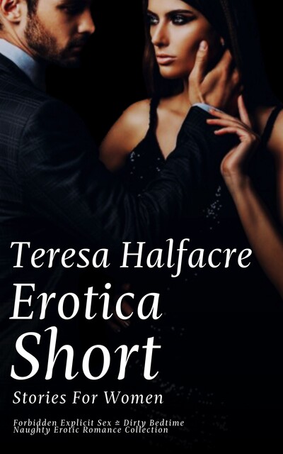 Erotica Short Stories for Women, Teresa Halfacre