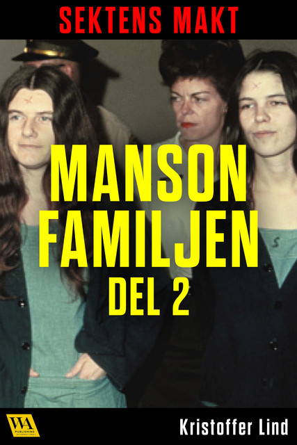 Sektens makt – Manson-familjen del 2, Kristoffer Lind