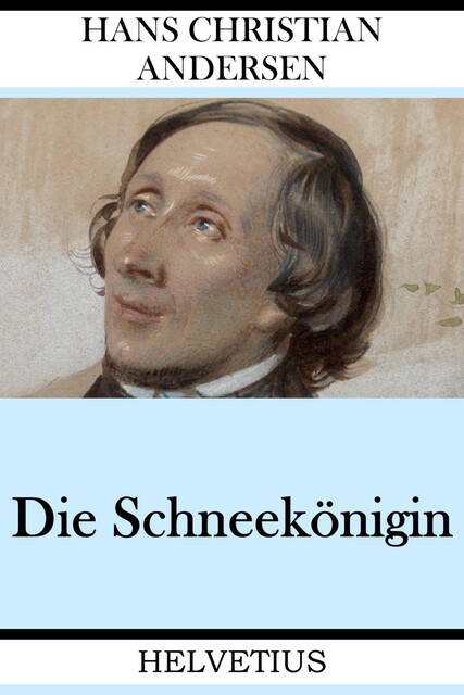 Die Schneekönigin, Hans Christian Andersen