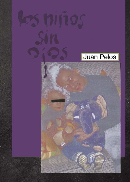 Los niños sin ojos, Juan Pelos