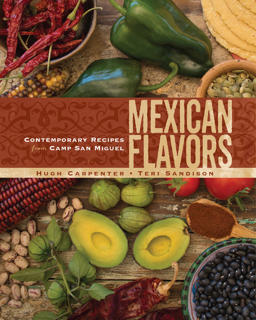 Mexican Flavors, Hugh Carpenter
