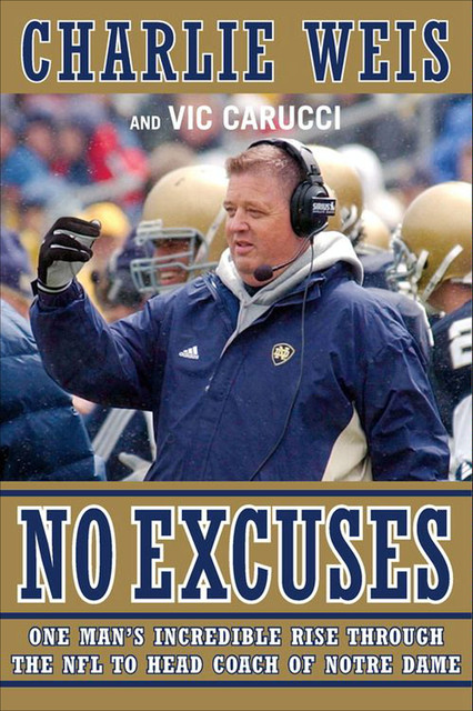 No Excuses, Vic Carucci, Charlie Weis