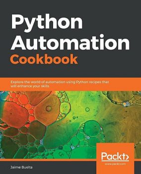 Python Automation Cookbook, Jaime Buelta