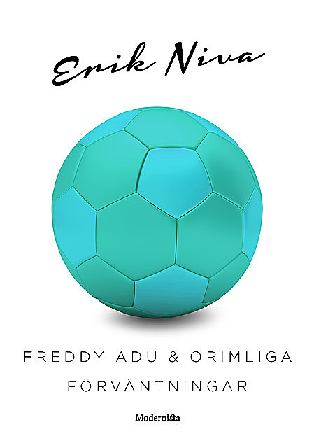Freddy Adu & orimliga förväntningar, Erik Niva