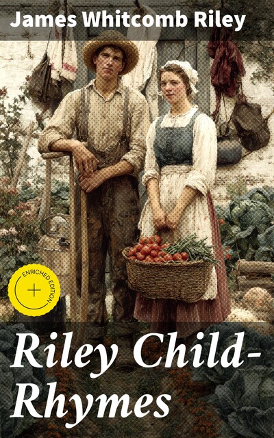 Riley Child-Rhymes, James Whitcomb Riley