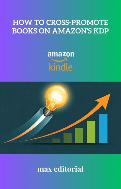 How to Cross-Promote Books on Amazon's KDP, Max Editorial