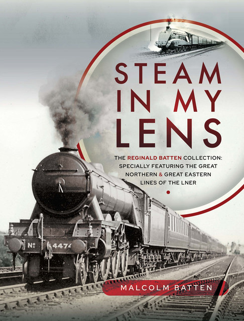 Steam in my Lens, Malcolm Batten