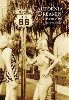 California Dreamin' Along Route 66, Joe Sonderman