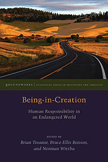 Being-in-Creation, Norman Wirzba, Bruce Ellis Benson
