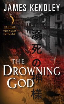 The Drowning God, James Kendley