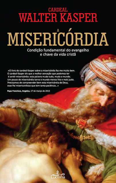 Misericordia – Conceito Fundamental do Evangelho, Walter Kasper