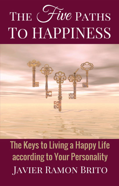 The Five Paths to Happiness, Javier Ramon Brito