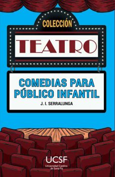 Comedias para público infantil, José Ignacio Serralunga