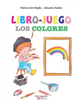 Libro-juego. Los colores, Edoardo Dudine, Patrizia Del Meglio