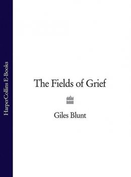 The Fields of Grief, Giles Blunt
