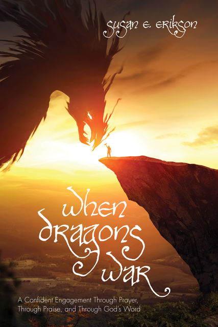 When Dragons War, Susan Erikson