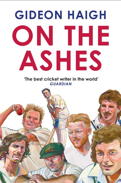 On the Ashes, Gideon Haigh