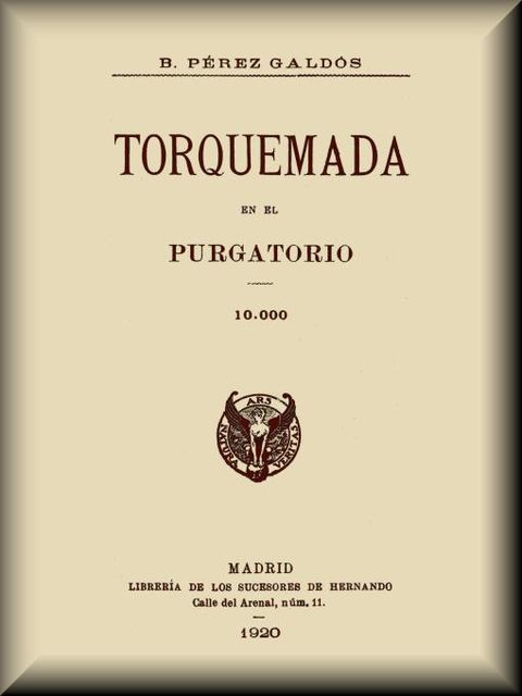 Torquemada en el Purgatorio, Benito Pérez Galdós