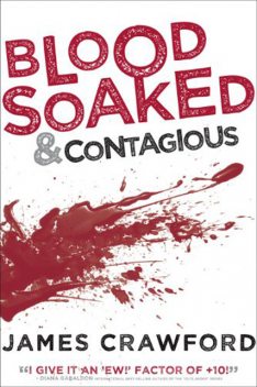 Blood Soaked And Contagious, James Crawford