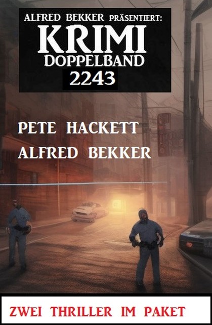 Krimi Doppelband 2243, Alfred Bekker, Pete Hackett