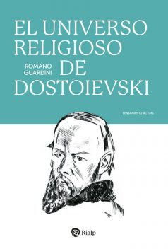 El universo religioso de Dostoievski, Romano Guardini