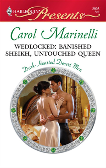 Wedlocked: Banished Sheikh, Untouched Queen, Carol Marinelli
